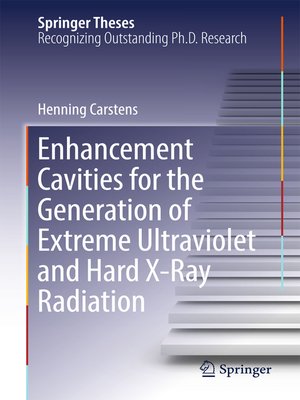 cover image of Enhancement Cavities for the Generation of Extreme Ultraviolet and Hard X-Ray Radiation